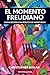 El Momento Freudiano (Spanish Edition)