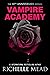 Vampire Academy (Vampire Ac...