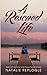 A Rescued Life (Come to My Rescue Book 4)