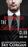 Working for The Billionaires Club by Sky Corgan Working for The Billionaires Club by Sky Corgan