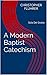 A Modern Baptist Catechism: Sola Dei Gratia