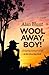 Wool Away, Boy! by Alan Blunt