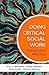 Doing Critical Social Work by Bob Pease