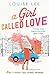 A Girl Called Love (Florence Love, #1)