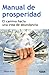 Manual de prosperidad by Alberto Bustos