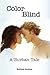 Color Blind by Kalilah Coulter
