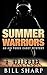 Summer Warriors by Bill  Sharp