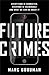 Future Crimes (Blinkist Summaries)