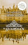 El guardián by Kiera Cass