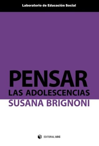Pensar las adolescencias (Spanish Edition)