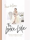The Luxe Life by Fleur de Force