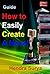 Guide How to Easily Create ...