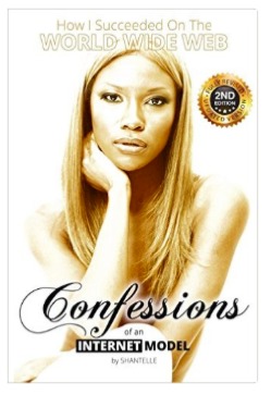 Confessions of an Internet Model: How I Succeeded on the World Wide Web