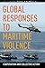 Global Responses to Maritime Violence: Cooperation and Collective Action