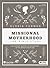 Missional Motherhood: The Everyday Ministry of Motherhood in the Grand Plan of God, Leader Kit