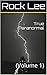 True Paranormal: (Volume 1)
