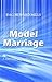 Model Marriage by Dag Heward-Mills