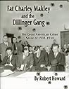 Fat Charley Makley and the Dillinger Gang Fat Charley Makley and the Dillinger Gang