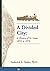 A Divided City: A History o...