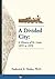 A Divided City: A History o...