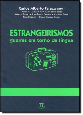 Estrangeirismos - guerras em torno da língua
