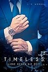 Timeless: Liebe g...