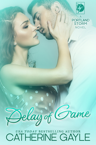 Delay of Game (Portland Storm, #4)
