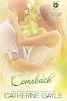 Comeback by Catherine Gayle Comeback by Catherine Gayle