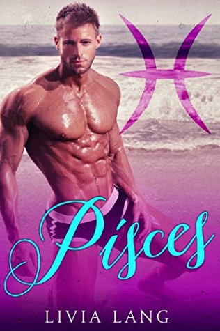 Pisces (The Erotic Zodiac #3)