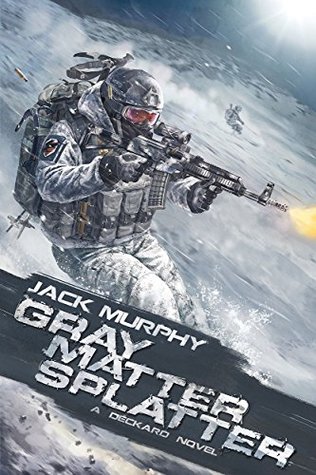 Gray Matter Splatter (Deckard, #4)