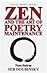 Zen and the Art of Poetry Maintenance: Non-Sutras