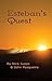 Esteban's Quest