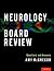 Neurology Board Review: Questions and Answers
