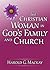 The Christian Woman in God's Family and Church by Harold G. MacKay