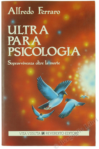 Ultraparapsicologia. Sopravvivenza oltre la morte (Paperback)