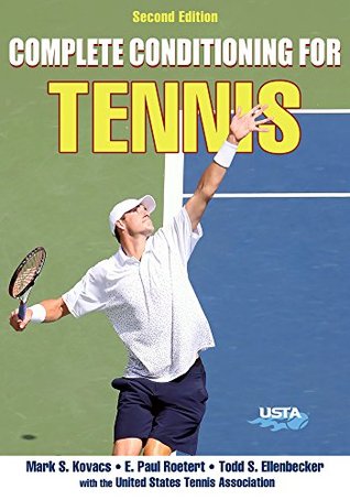 Complete Conditioning for Tennis (Complete Conditioning for Sports)