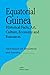 Equatorial Guinea Historical Facts, Art, Culture, Economy and Resources: Information for Investment and tourism