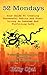 52 Mondays: Your one-day-a-week guide for creating a more spiritual and successful you
