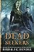 The Dead Seekers (Dead Seekers, #1)