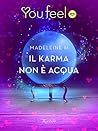 Il karma non è acqua