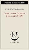 Come vivere in modo più confortevole