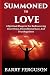 Summoned To Love: A Spiritu...