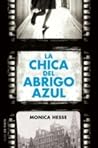 La chica del abrigo azul by Monica Hesse