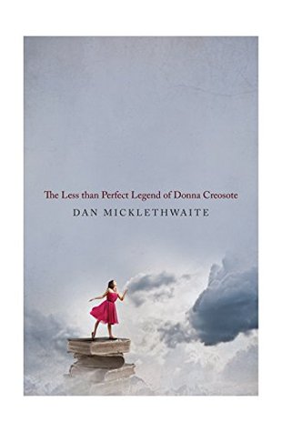 The Less Than Perfect Legend of Donna Creosote (Kindle Edition)