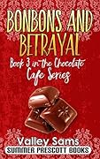 Bonbons and Betrayal
