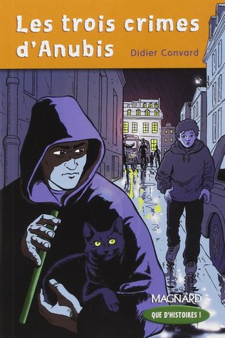 Que d'histoires ! CM1 (2006) - Module 2 - Les trois crimes d'Anubis: Livre de jeunesse