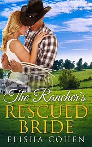 The Rancher's Rescued Bride (Kindle Edition)