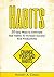 Habits: 20 Easy Ways to Eliminate Bad Habits To Increase Success And Productivity (Powerful Habits, NLP, Meditation, Positive Thinking Book 1)