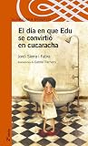 El día en que Edu se convirtió en cucaracha