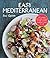 Easy Mediterranean: 100 simply delicious recipes for the world's healthiest way to eat